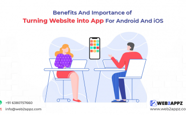 Benefits And Importance of Turning Website into App For Android And iOS - Web2appz
