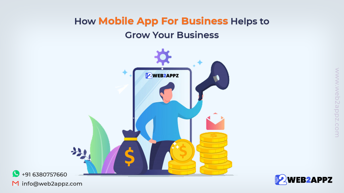 How Mobile App for Business Helps to Grow Your Business-web2appz
