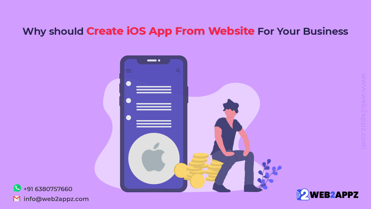 Why Should Create iOS App From Website For Your Business-web2appz Why Should Create iOS App From Website For Your Business-web2appz