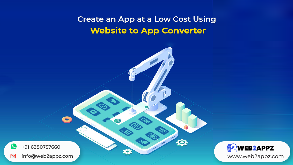 Create an App at a Low Cost Using Website to App Converter - Web2appz
