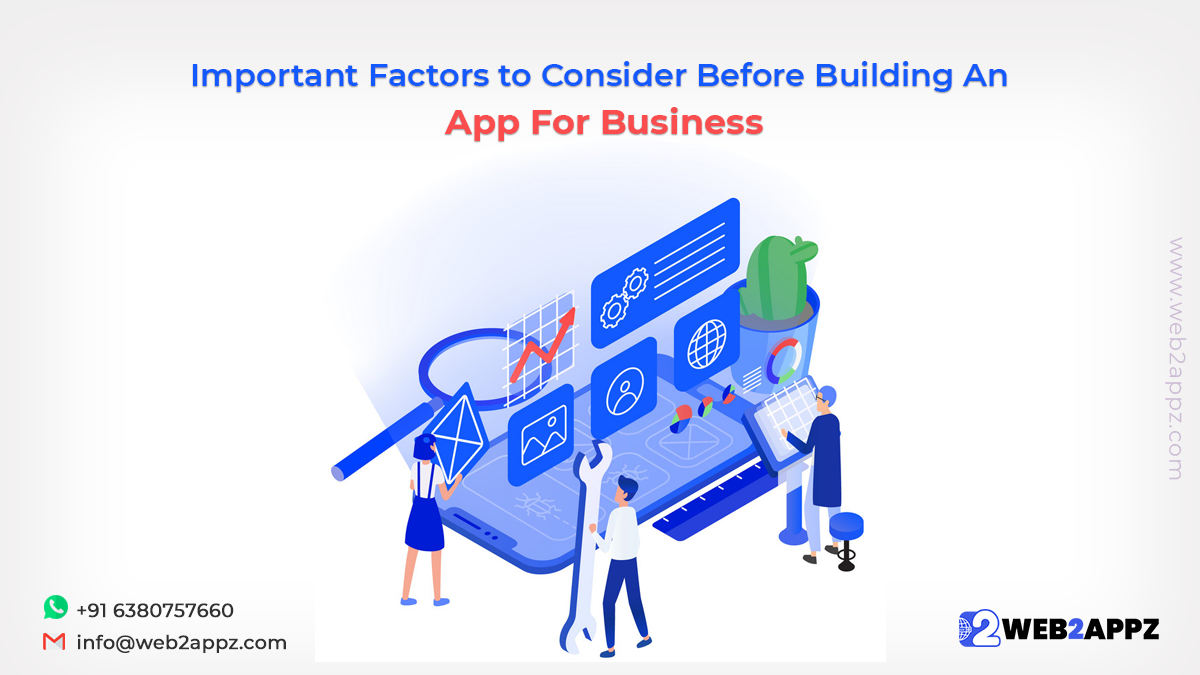 Important Factors to Consider Before Building An App For Business-web2appz