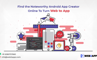 Find the Noteworthy Android App Creator Online To Turn Web to App - Web2appz