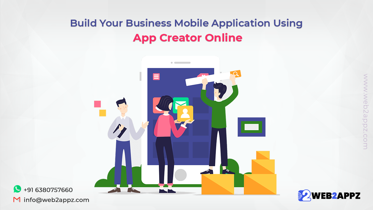 Build Your Business Mobile Application Using App Creator Online - Web2appz