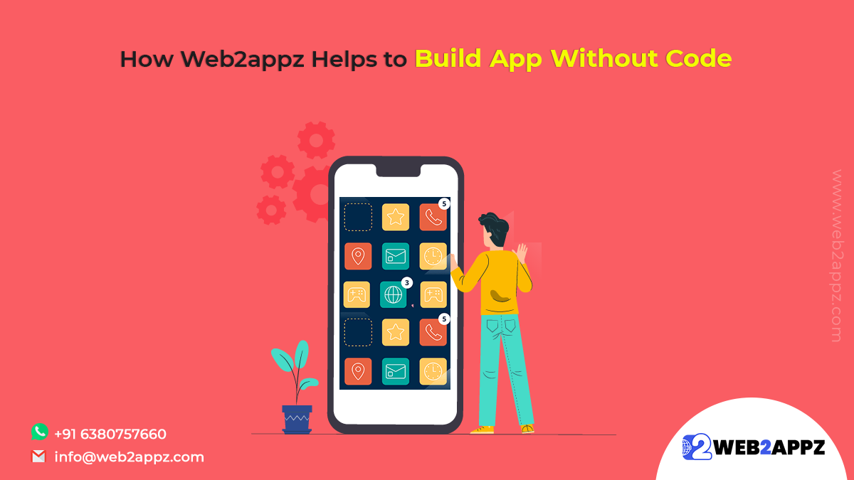 How Web2appz Helps to Build App Without Code How Web2appz Helps to Build App Without Code