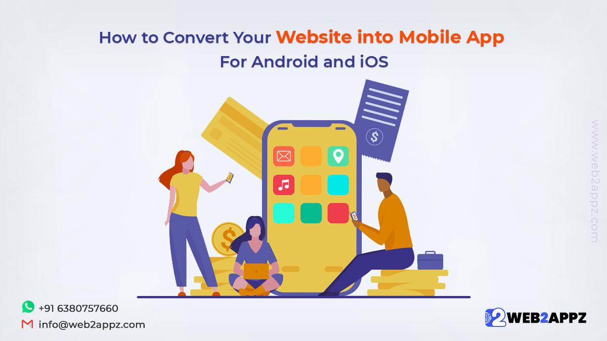 How to Convert Your Website into Mobile App For Android and iOS