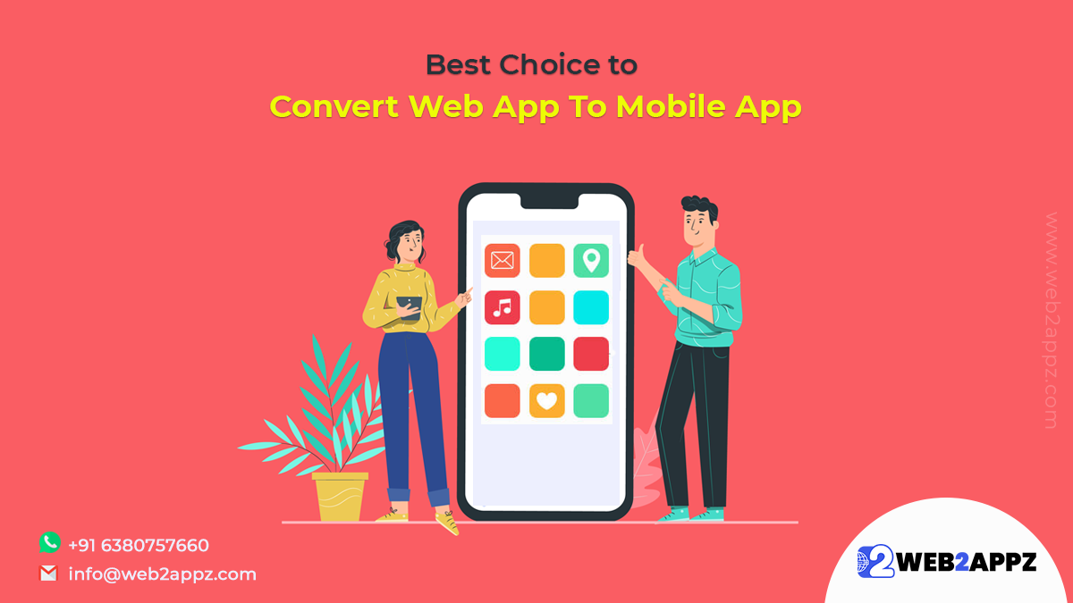 Best Choice to Convert Web App To Mobile App Best Choice to Convert Web App To Mobile App