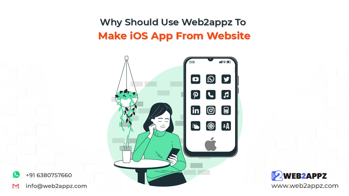 Why Should Use Web2appz To Make iOS App From Website