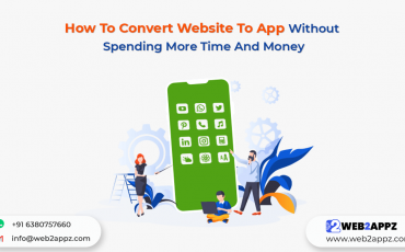 How To Convert Website To App Without Spending More Time And Money - Web2appz