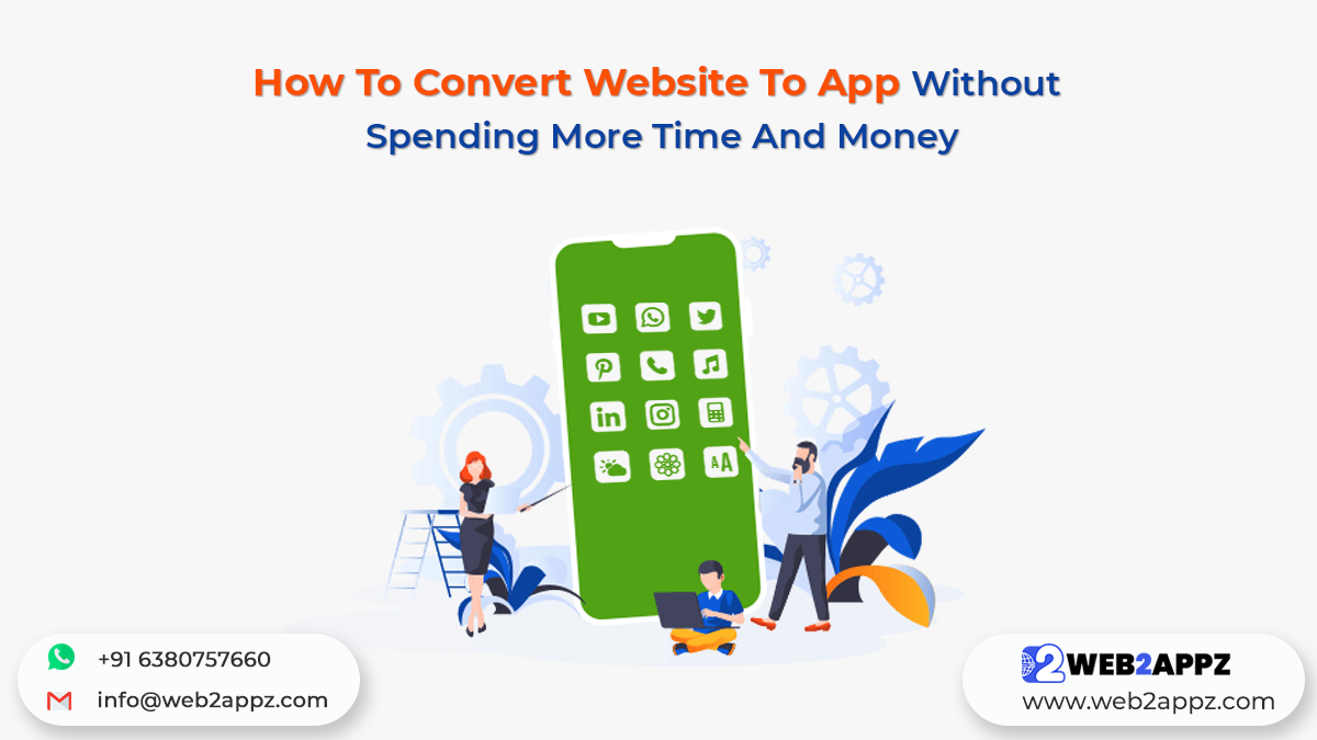 How To Convert Website To App Without Spending More Time And Money - Web2appz