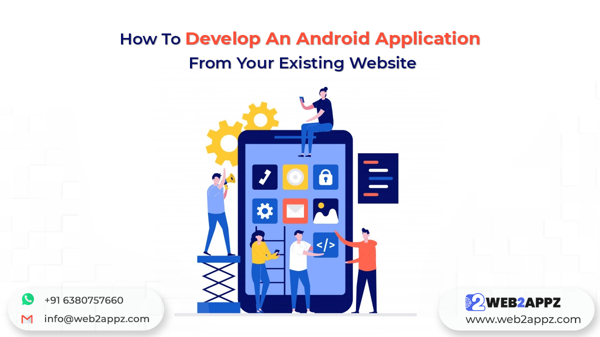 How to Develop An Android Application From Your Existing Website - Web2appz