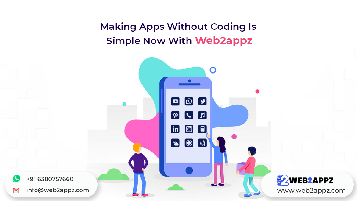 Making Apps Without Coding Is Simple Now With Web2appz