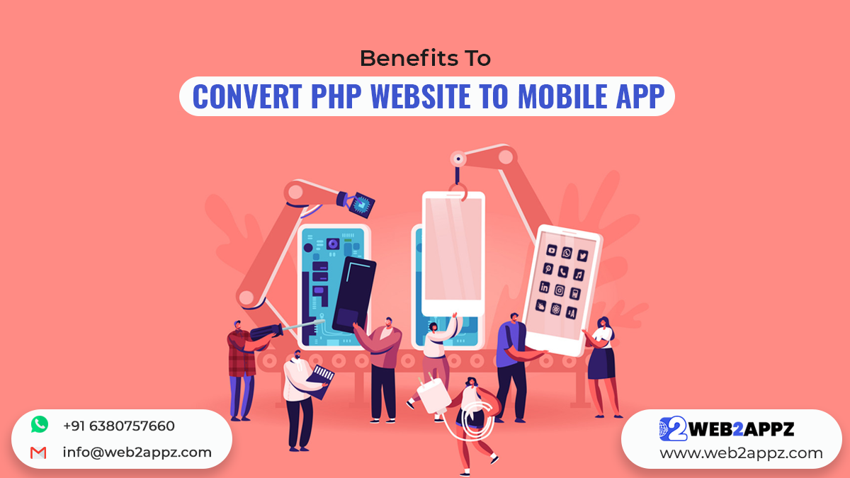 Benefits To Convert PHP Website To Mobile App - Web2appz